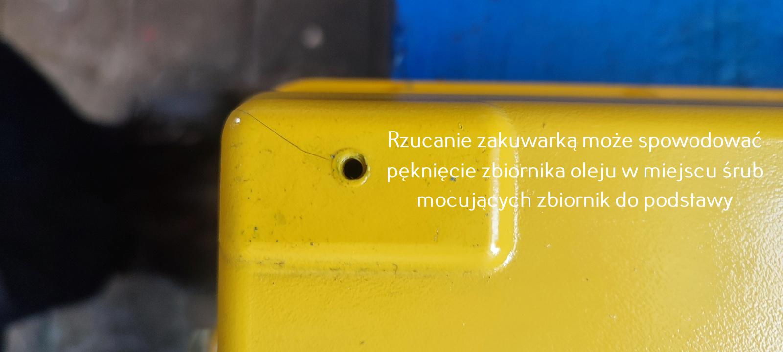 pęknięcie zbiornika oleju