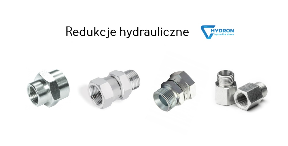 Redukcja hydrauliczna – rodzaje i zastosowanie